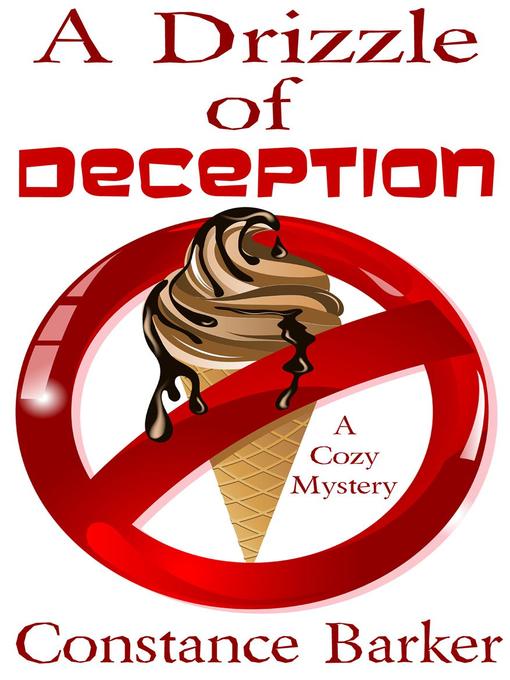 Title details for A Drizzle of Deception by Constance Barker - Available